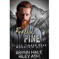 Feelin' Pine: Mountain Man Romantic Suspense (Black Timber Peak Mountain Men) Feelin' Pine: Mountain Man Romantic Suspense (Black Timber Peak Mountain Men) Kindle