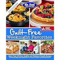 Mr. Food Test Kitchen Guilt-Free Weeknight Favorites Mr. Food Test Kitchen Guilt-Free Weeknight Favorites Paperback