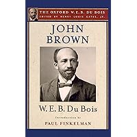 John Brown (The Oxford W. E. B. Du Bois) John Brown (The Oxford W. E. B. Du Bois) Audible Audiobook Paperback Kindle Hardcover MP3 CD Library Binding