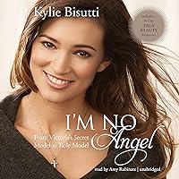 I’m No Angel: From Victoria’s Secret Model to Role Model I’m No Angel: From Victoria’s Secret Model to Role Model Audible Audiobook Hardcover Kindle Paperback Audio CD