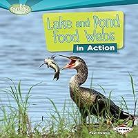 Lake and Pond Food Webs in Action Lake and Pond Food Webs in Action Audible Audiobook Library Binding Paperback