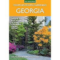 Georgia Month-by-Month Gardening: What to Do Each Month to Have a Beautiful Garden All Year Georgia Month-by-Month Gardening: What to Do Each Month to Have a Beautiful Garden All Year Paperback