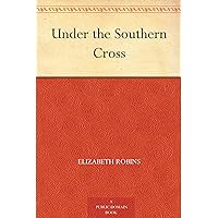 Under the Southern Cross Under the Southern Cross Kindle Hardcover Paperback MP3 CD Library Binding