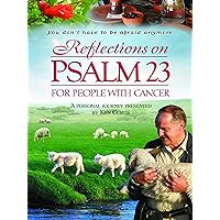 Reflections on Psalm 23 for People with Cancer