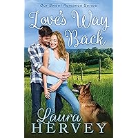 Love's Way Back (Our Sweet Romance Book 1)