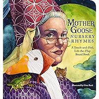 The Mother Goose Nursery Rhymes Touch and Feel Board Book: A Touch and Feel Lift the Flap Board Book