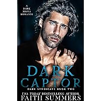 Dark Captor: A Dark Mafia Romance (Dark Syndicate Book 2) Dark Captor: A Dark Mafia Romance (Dark Syndicate Book 2) Kindle Audible Audiobook Paperback