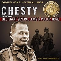 Chesty: The Story of Lieutenant General Lewis B. Puller, USMC Chesty: The Story of Lieutenant General Lewis B. Puller, USMC Audible Audiobook Paperback Kindle Hardcover Audio CD