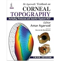 Dr Agarwals’ Textbook on Corneal Topography (Including Pentacam and Anterior Segment OCT) Dr Agarwals’ Textbook on Corneal Topography (Including Pentacam and Anterior Segment OCT) Kindle Hardcover