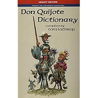 Don Quijote Dictionary: Legacy Edition (Cervantes & Co.) Don Quijote Dictionary: Legacy Edition (Cervantes & Co.) Paperback