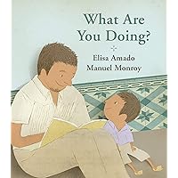 What Are You Doing? What Are You Doing? Hardcover Paperback
