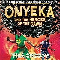 Onyeka and the Heroes of the Dawn (Onyeka, 3) Onyeka and the Heroes of the Dawn (Onyeka, 3) Hardcover Audible Audiobook Kindle Paperback Audio CD
