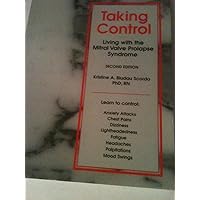 Taking Control: Living with the Mitral Valve Prolapse Syndrome Taking Control: Living with the Mitral Valve Prolapse Syndrome Paperback Spiral-bound