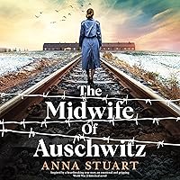 The Midwife of Auschwitz The Midwife of Auschwitz Audible Audiobook Paperback Kindle