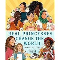 Real Princesses Change the World Real Princesses Change the World Hardcover Kindle