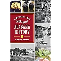 A Culinary Tour Through Alabama History (American Palate) A Culinary Tour Through Alabama History (American Palate) Kindle Hardcover Paperback