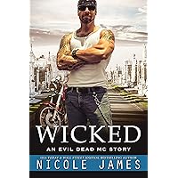 WICKED: A Friends-to-Lovers, Second Chance MC Romance (The Evil Dead MC Series Book 11) WICKED: A Friends-to-Lovers, Second Chance MC Romance (The Evil Dead MC Series Book 11) Kindle Paperback