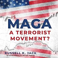 Is MAGA a Terrorist Movement? Is MAGA a Terrorist Movement? Audible Audiobook Paperback Kindle