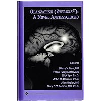 Olanzapine (Zyprexa): A Novel Antipsychotic Olanzapine (Zyprexa): A Novel Antipsychotic Hardcover