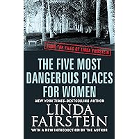The Five Most Dangerous Places for Women (From the Files of Linda Fairstein Book 4) The Five Most Dangerous Places for Women (From the Files of Linda Fairstein Book 4) Kindle