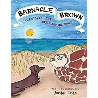 Barnacle Brown: The Story of the Turtle and the Hound (Pelican) Barnacle Brown: The Story of the Turtle and the Hound (Pelican) Hardcover Kindle