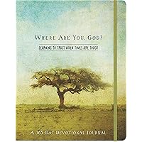 Where Are You, God Flex Journal: Learning to Trust When Times Are Tough (365-Day Devotionals) Where Are You, God Flex Journal: Learning to Trust When Times Are Tough (365-Day Devotionals) Diary Kindle