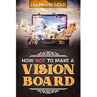 How NOT to make a Vision Board: Strategy Plan for Guaranteed success