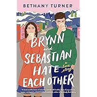 Brynn and Sebastian Hate Each Other: A Love Story Brynn and Sebastian Hate Each Other: A Love Story Kindle Audible Audiobook Paperback Library Binding