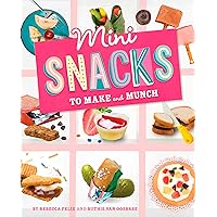 Mini Snacks to Make and Munch (Mini Makers) Mini Snacks to Make and Munch (Mini Makers) Kindle Library Binding