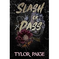 Slash or Pass : A Masked Man Dark Horror Romance (Final Girls) Slash or Pass : A Masked Man Dark Horror Romance (Final Girls) Kindle Paperback