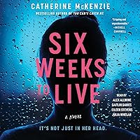 Six Weeks to Live: A Novel Six Weeks to Live: A Novel Audible Audiobook Kindle Hardcover Paperback Mass Market Paperback Audio CD