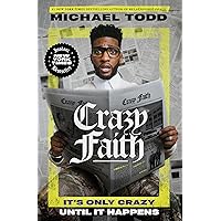 Crazy Faith: It's Only Crazy Until It Happens Crazy Faith: It's Only Crazy Until It Happens Hardcover Audible Audiobook Kindle Paperback Audio CD