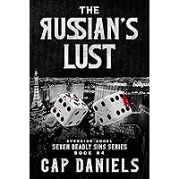 The Russian's Lust: Avenging Angel - Seven Deadly Sins Book #4