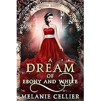 A Dream of Ebony and White: A Retelling of Snow White (Beyond the Four Kingdoms Book 4) A Dream of Ebony and White: A Retelling of Snow White (Beyond the Four Kingdoms Book 4) Kindle Paperback Audible Audiobook Audio CD