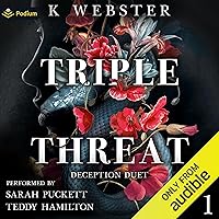 Triple Threat: Deception Duet, Book 1 Triple Threat: Deception Duet, Book 1 Audible Audiobook Kindle Paperback