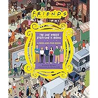 Friends: The One Where Everyone Is Hiding: A Seek-and-Find Book (Friends: the Television Series) Friends: The One Where Everyone Is Hiding: A Seek-and-Find Book (Friends: the Television Series) Hardcover
