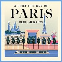 A Brief History of Paris A Brief History of Paris Audible Audiobook Paperback Kindle