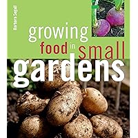 Growing Food in Small Gardens Growing Food in Small Gardens Paperback Kindle