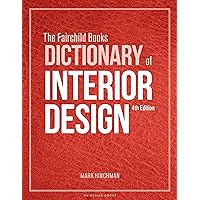 The Fairchild Books Dictionary of Interior Design The Fairchild Books Dictionary of Interior Design Hardcover Paperback