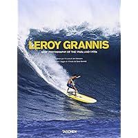 LeRoy Grannis. Surf Photography of the 1960s and 1970s LeRoy Grannis. Surf Photography of the 1960s and 1970s Hardcover