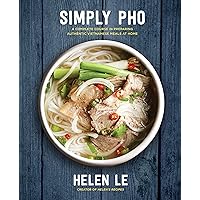 Simply Pho: A Complete Course in Preparing Authentic Vietnamese Meals at Home (Simply ...) Simply Pho: A Complete Course in Preparing Authentic Vietnamese Meals at Home (Simply ...) Kindle Hardcover