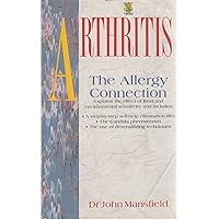 Arthritis: Allergy, Nutrition & The Environment Arthritis: Allergy, Nutrition & The Environment Paperback