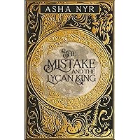 The Mistake and the Lycan King (Healing Fate Book 1)