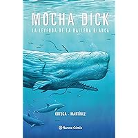 Mocha Dick: La leyenda de la ballena blanca (Spanish Edition) Mocha Dick: La leyenda de la ballena blanca (Spanish Edition) Kindle Paperback