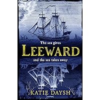 Leeward: A Times Historical Novel of the Year 2023 (Nightingale & Courtney Book 1) Leeward: A Times Historical Novel of the Year 2023 (Nightingale & Courtney Book 1) Kindle Paperback Hardcover
