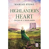 Highlander's Heart: A Scottish Historical Time Travel Romance (Called by a Highlander Book 3) Highlander's Heart: A Scottish Historical Time Travel Romance (Called by a Highlander Book 3) Kindle Audible Audiobook Paperback Hardcover