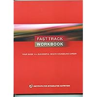 Fast Track Workbook: Your Guide to a Successful Health Counseling Career