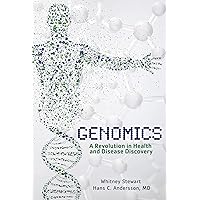 Genomics: A Revolution in Health and Disease Discovery Genomics: A Revolution in Health and Disease Discovery Library Binding Kindle