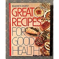 Reader's Digest Great Recipes for Good Health Reader's Digest Great Recipes for Good Health Hardcover