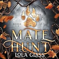 Mate Hunt: Books 1-4: Mate Hunt Series, Book 1